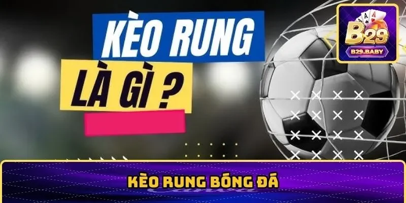 kèo rung